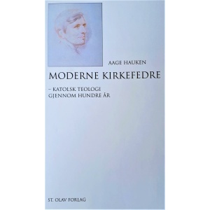 Moderne kirkefedre -  katolsk teologi gjennom hundre år
