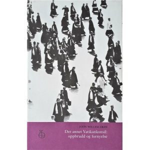 Det annet vatikankonsil - Oppbrudd og fornyelse