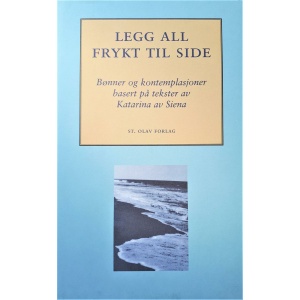 Legg all frykt til side