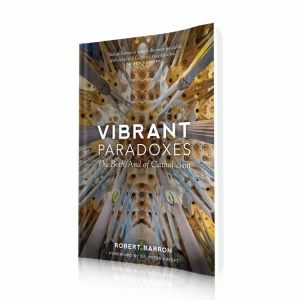 Vibrant Paradoxes: The Both/And of Catholicism