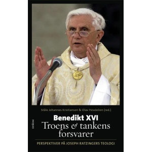 Benedikt XVI: Troens og tankens forsvarer