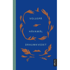 Voluspå - Håvamål - Draumkvedet