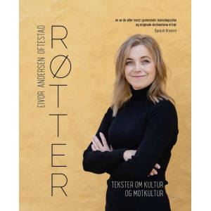 Røtter - Tekster om kultur og motkultur