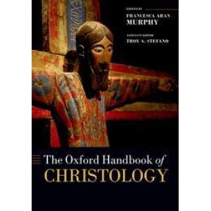 The Oxford Handbook of Christology