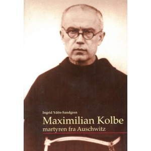 Maximilian Kolbe - martyren fra Auschwitz