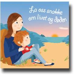 La oss snakke om livet og døden