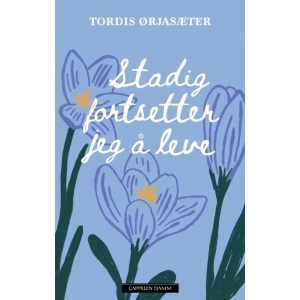 Stadig fortsetter jeg å leve