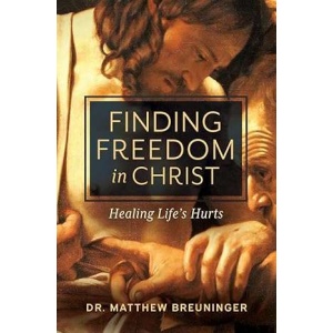 Finding Freedom in Christ: Healing Life’s Hurts