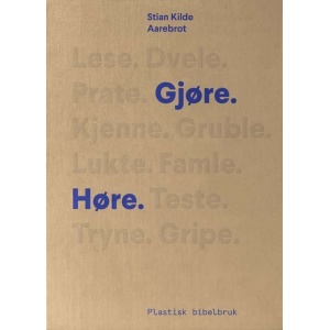 Gjøre. Høre. - plastisk bibelbruk